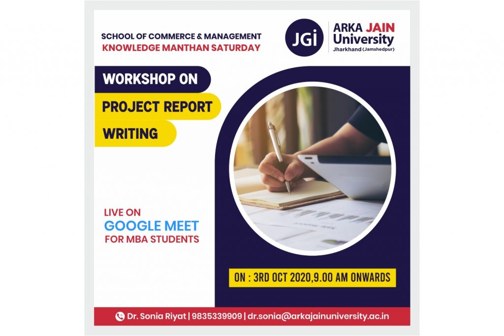 “Workshop on Project Report Writing” – ARKA JAIN UNIVERSITY