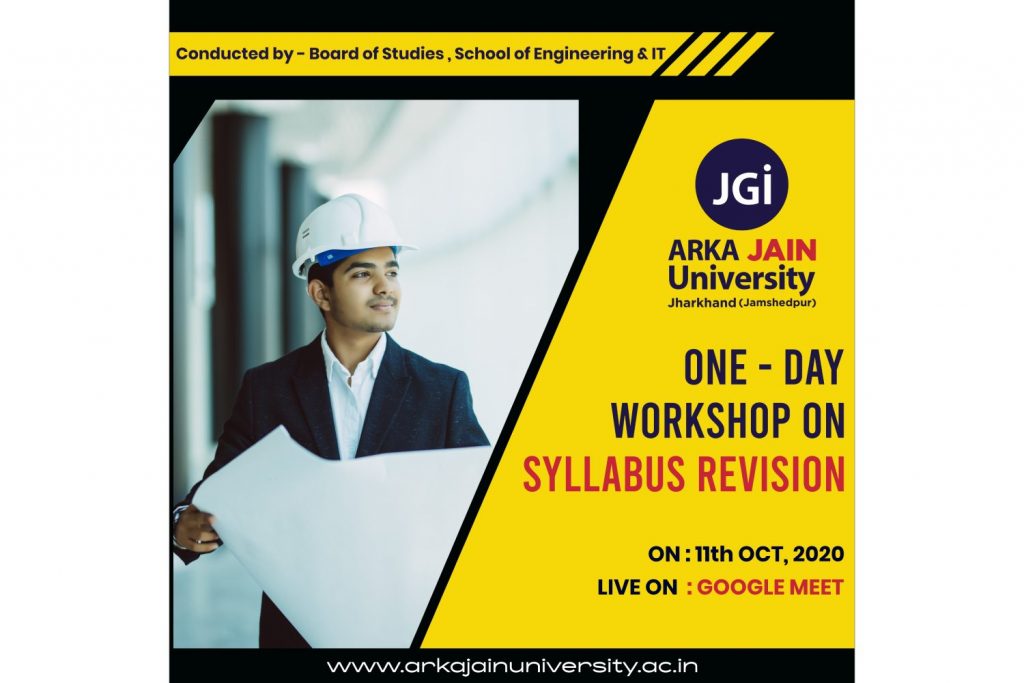 ONE – DAY WORKSHOP ON SYLLABUS REVISION – ARKA JAIN UNIVERSITY