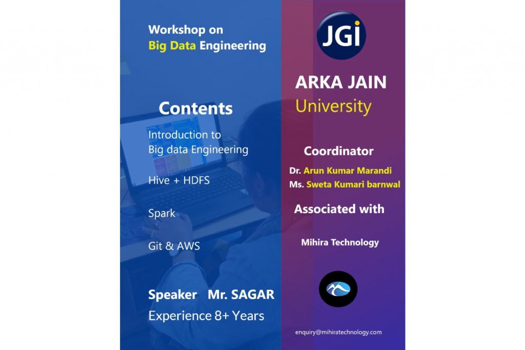 Workshop On Big Data Engineering – ARKA JAIN UNIVERSITY