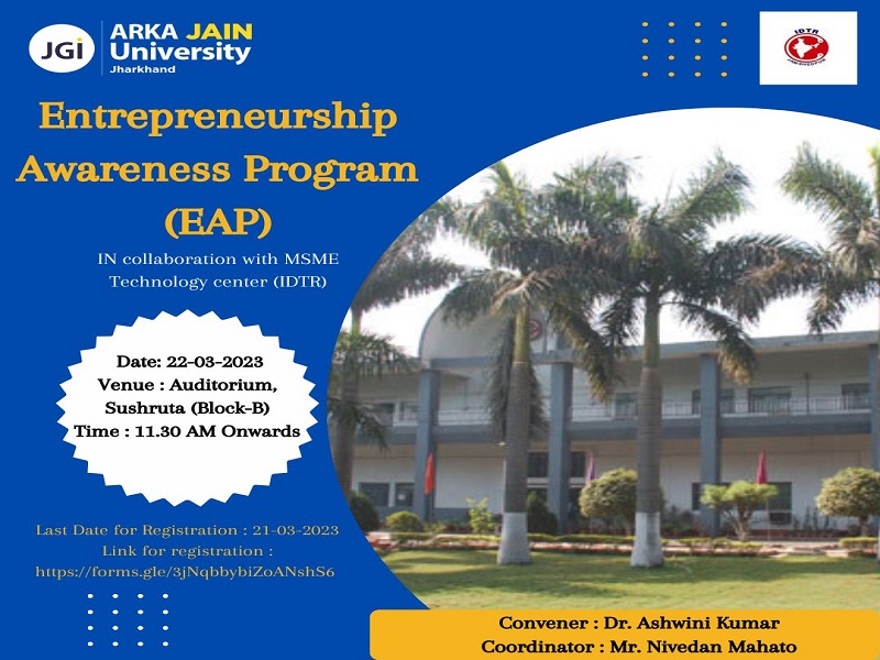 Entrepreneurship Awareness Program (EAP) ARKA JAIN UNIVERSITY