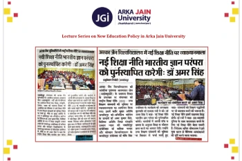 Lecture Series on New Education Policy at Arka Jain University 350x233